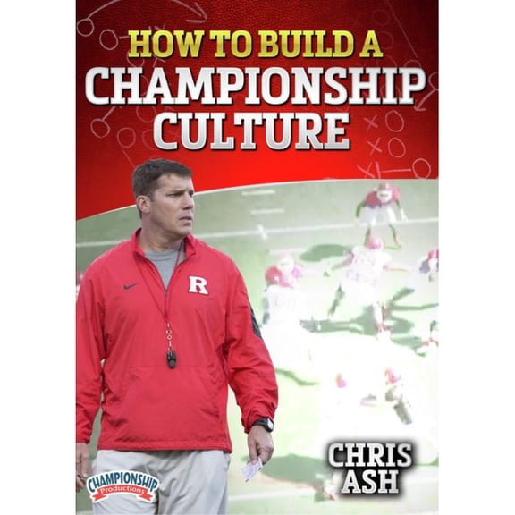 HOW TO BUILD A CHAMPIONSHIP CULTURE (ASH)