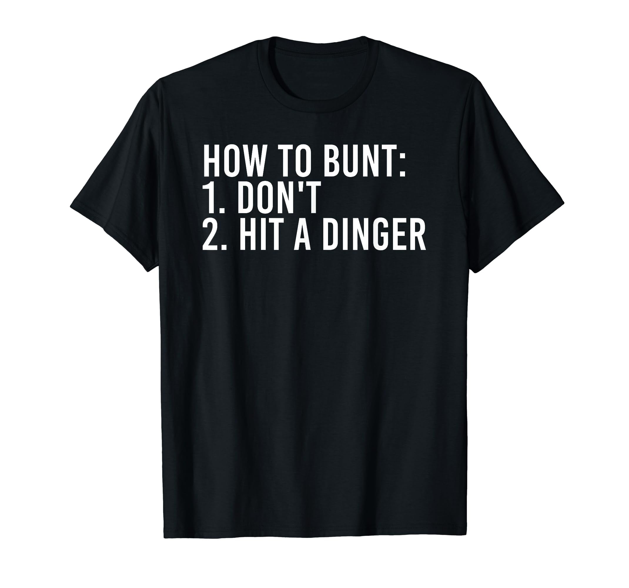 HOW TO BUNT DON'T HIT DINGER Funny Baseball Gift Idea Women's Tee