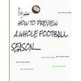 thumbnail image 1 of HOW TO PREVIEW A whole FOOTBALL SEASON, (Paperback), 1 of 1