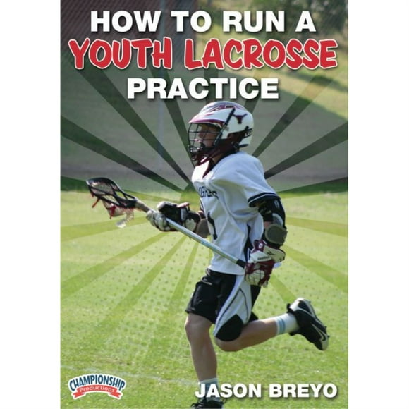 HOW TO RUN A YOUTH LACROSSE PRACTICE (BREYO)