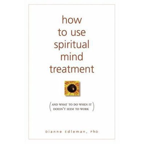 Pre-Owned How to Use Spiritual Mind Treatment: And What to Do When It Doesn't Seem to Work (Paperback) 0875168159 9780875168159