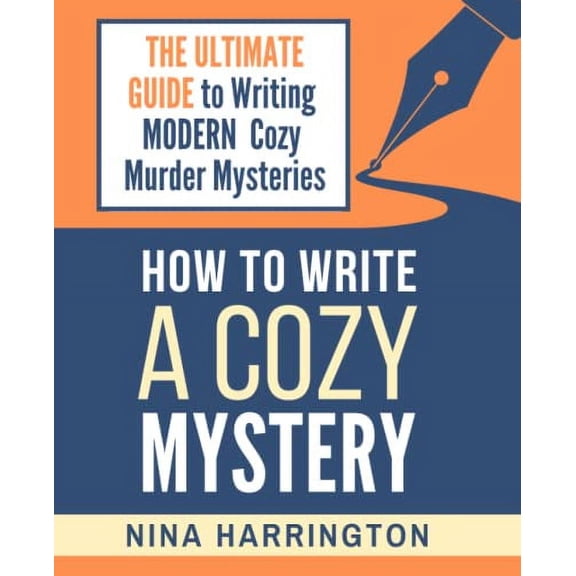 Pre-Owned HOW TO WRITE A COZY MYSTERY: THE ULTIMATE GUIDE TO WRITING MODERN COZY MURDER MYSTERIES (Fast-Track Guides) Paperback