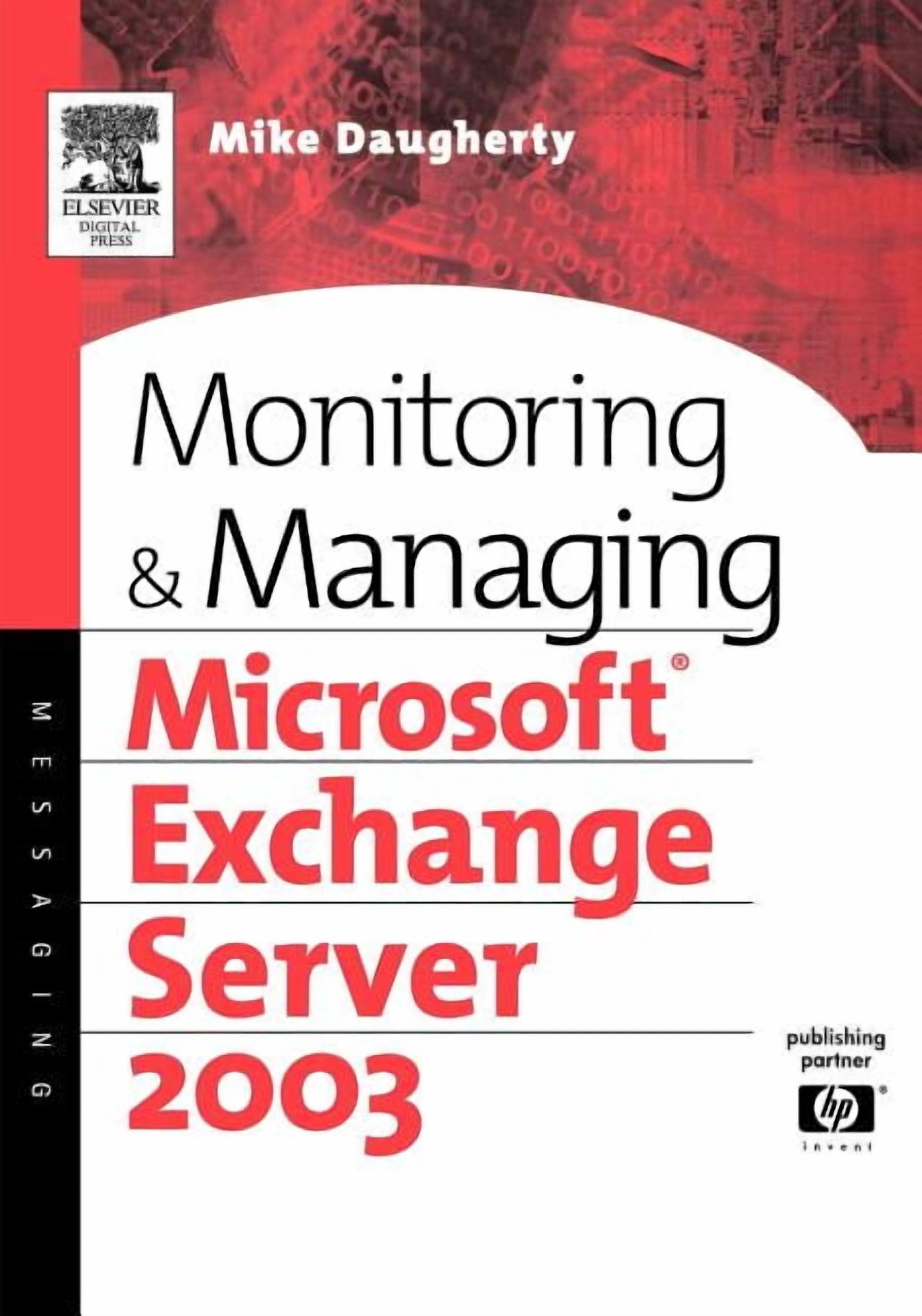 HP Technologies Monitoring and Managing Microsoft Exchange Server 2003 ...