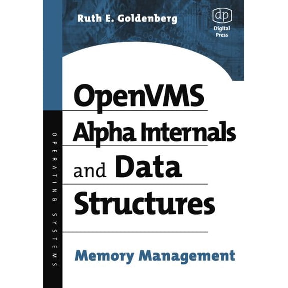 Pre-Owned OpenVMS Alpha Internals and Data Structures: Memory Management (HP Technologies) [Paperback] Goldenberg, Ruth