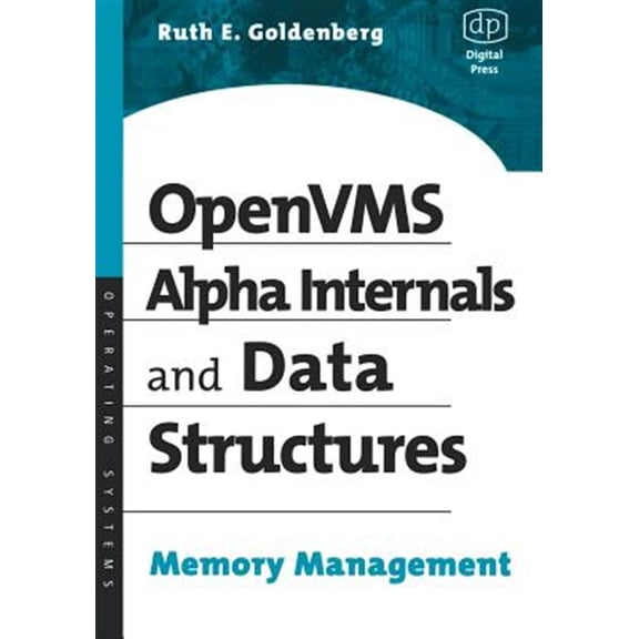 Pre-Owned OpenVMS Alpha Internals and Data Structures: Memory Management (HP Technologies) [Paperback] Goldenberg, Ruth