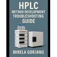 thumbnail image 1 of Pharmaceutical Industry HPLC Method Development Troubleshooting Guide, Book 21, (Paperback), 1 of 1