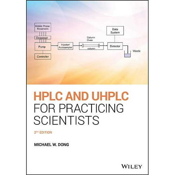 HPLC and Uhplc for Practicing Scientists, (Paperback)