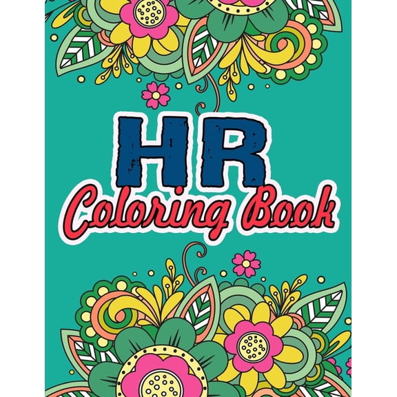 HR Coloring Book: HR Gifts For Coworkers Great Christmas & Secret Santa Present For Human Resource Personnel, (Paperback)