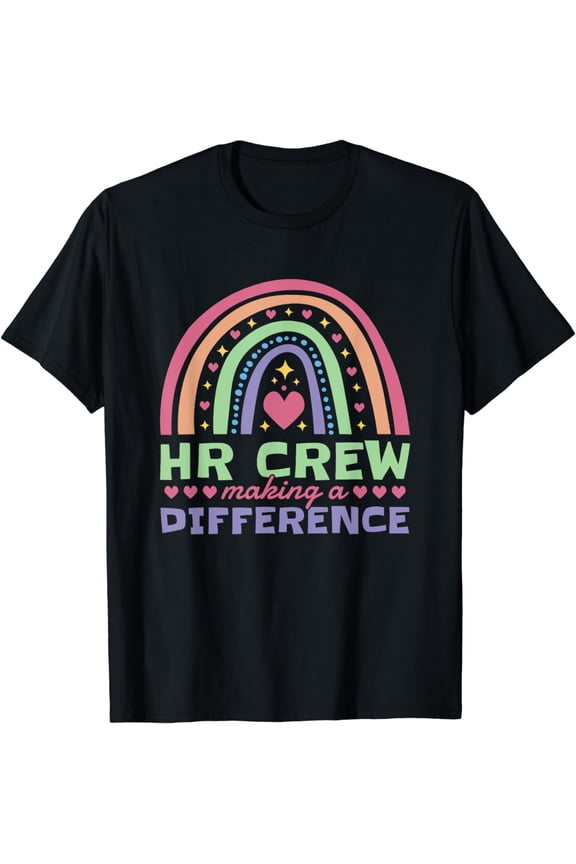 HR Crew Making a Difference,Human Resources T-Shirt