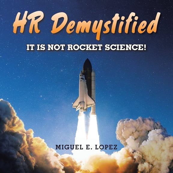 HR Demystified: It is Not Rocket Science!, (Paperback)