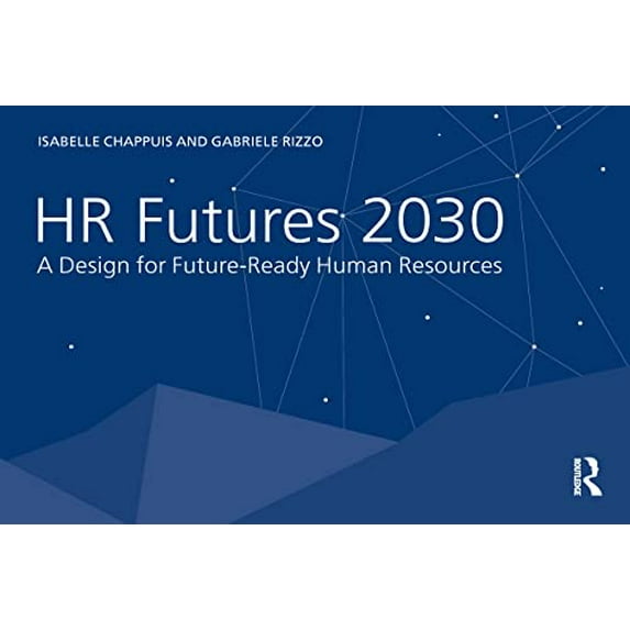 Pre-Owned HR Futures 2030: A Design for Future-Ready Human Resources (Paperback) 1032001038 9781032001036