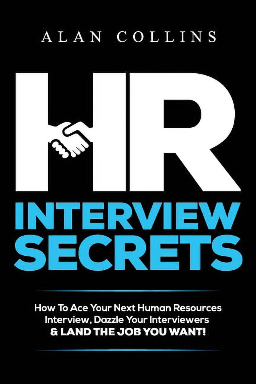 HR Interview Secrets: How To Ace Your Next Human Resources Interview ...