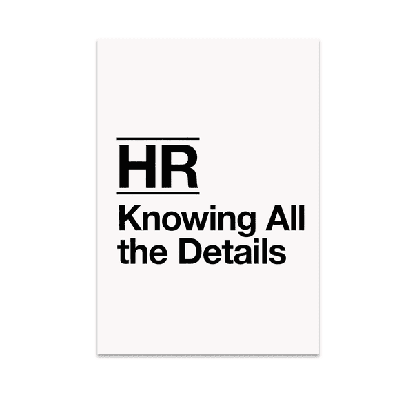 HR Knowing All the Details Wall Art - HR Professional - 13x19 Poster Print