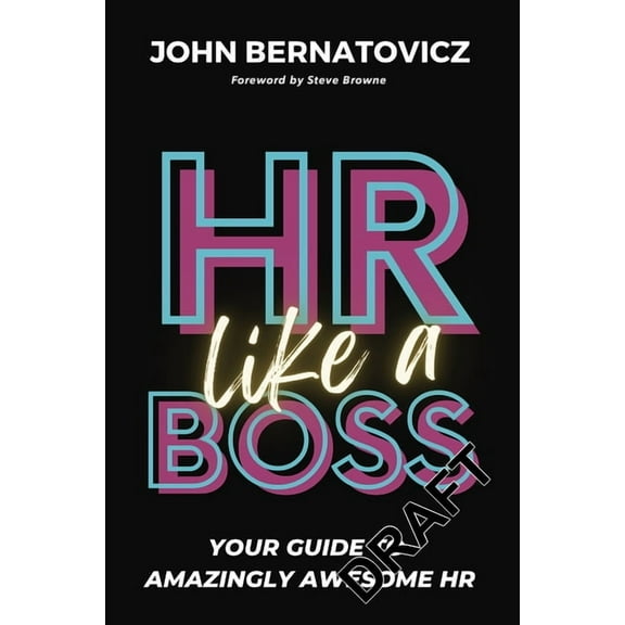 HR Like a Boss: Your Guide to Amazingly Awesome HR, (Paperback)