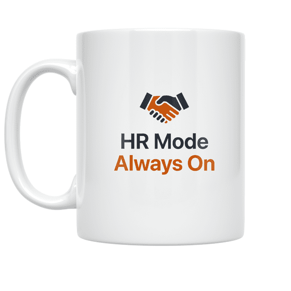 HR Mode Always On - HR Professional - 11 oz Ceramic Coffee Mug