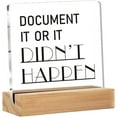 thumbnail image 1 of HR Office Decor, HR Office Desk Signs Document It or It Didn't Happen Acrylic Desk Plaque Sign Home Office Decoration 4 x 4 Inches, 1 of 4