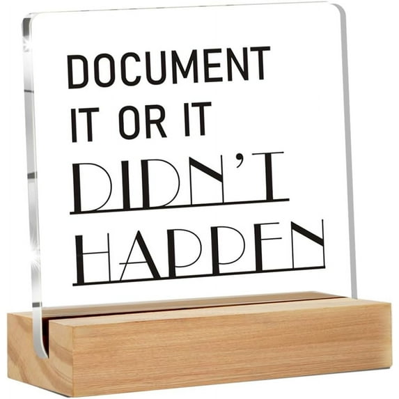 HR Office Decor, HR Office Desk Signs Document It or It Didn't Happen Acrylic Desk Plaque Sign Home Office Decoration 4 x 4 Inches