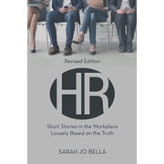 HR Short Stories in the Workplace Loosely Based on the Truth, Paperback