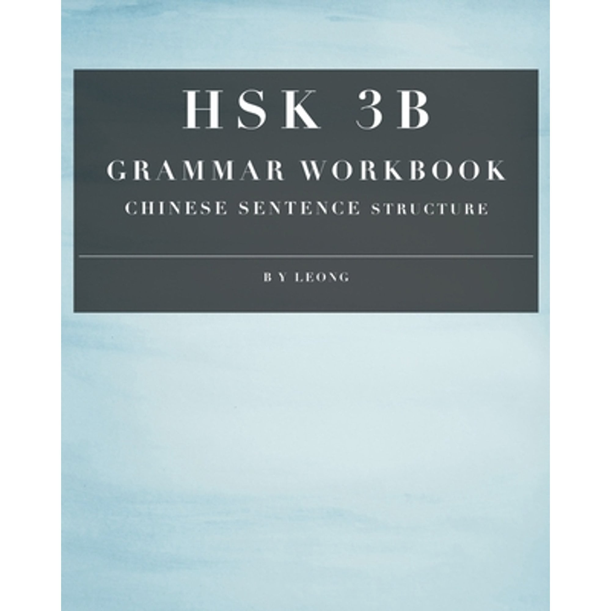 HSK 3B grammar: sentence structure workbook.