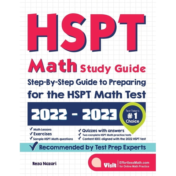 HSPT Math Study Guide: Step-By-Step Guide to Preparing for the HSPT Math Test (Paperback) by Reza Nazari