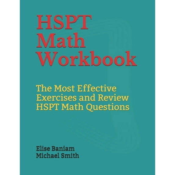 HSPT Math Workbook: The Most Effective Exercises and Review HSPT Math Questions (Paperback)