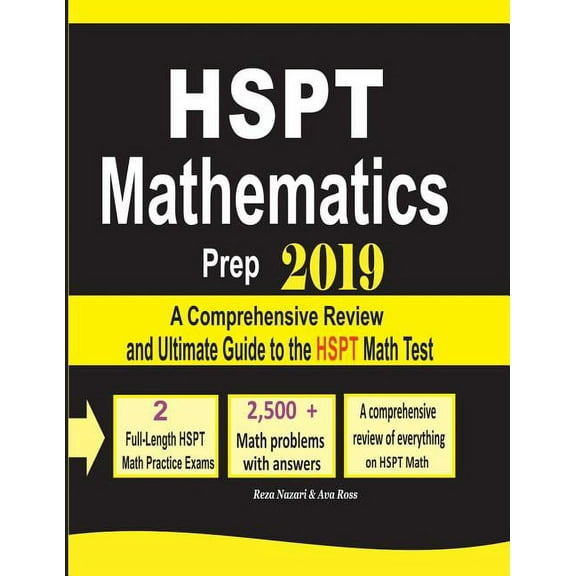 HSPT Mathematics Prep 2019: A Comprehensive Review and Ultimate Guide to the HSPT Math Test
