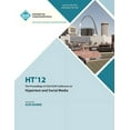 thumbnail image 1 of HT 12 The Proceedings of the 23rd ACM Conference on Hypertext and Social Media (Paperback), 1 of 1