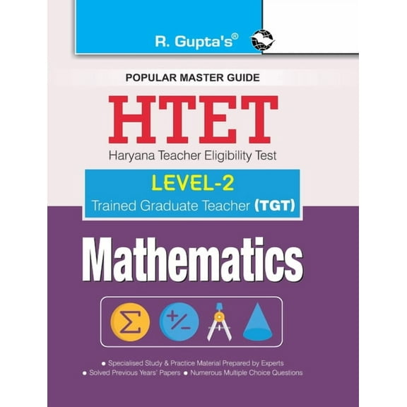 HTET (TGT) Trained Graduate Teacher (Level2) Mathematics (Class VI to VIII) Exam Guide (Paperback)
