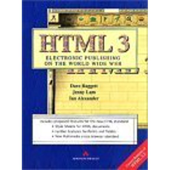 Pre-Owned Html 3: Electronic Publishing on the World Wide Web, 9780201876932, 0201876930, Paperback, First Edition edition