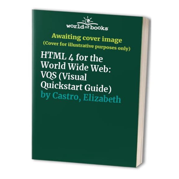 Pre-Owned HTML 4 for the World Wide Web: VQS (3rd Edition) (Paperback) 0201696967 9780201696967