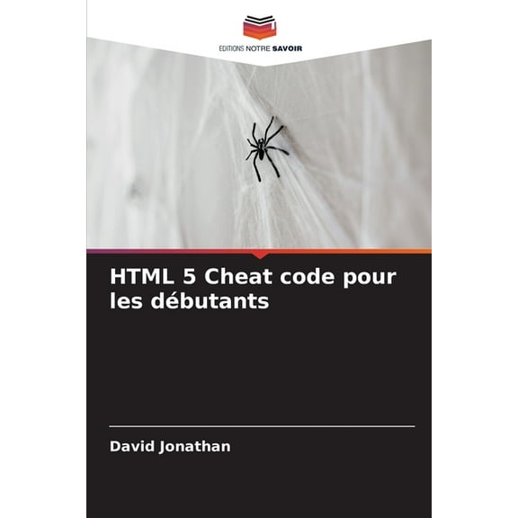 HTML 5 Cheat code pour les dbutants, (Paperback)