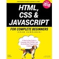 thumbnail image 1 of HTML, CSS & JavaScript for Complete Beginners: A Step by Step Guide to Learning HTML5, CSS3 and the JavaScript Programming Language (Paperback), 1 of 1
