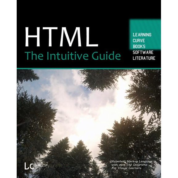 HTML : The Intuitive Guide (Paperback)