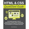 thumbnail image 1 of Pre-Owned HTML and CSS QuickStart Guide: The Simplified Beginners Guide to Developing a Strong Coding Foundation, Building Responsive Websites, and Mastering th (Hardcover) 1636100015 9781636100012, 1 of 1