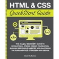 thumbnail image 1 of Pre-Owned HTML and CSS QuickStart Guide: The Simplified Beginners Guide to Developing a Strong Coding Foundation, Building Responsive Websites, and Mastering th (Paperback) 1636100007 9781636100005, 1 of 1