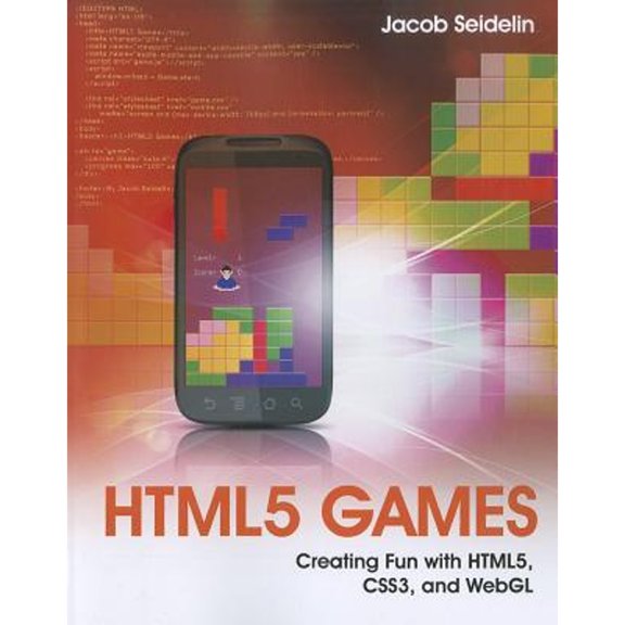 Pre-Owned HTML5 Games: Creating Fun with HTML5, CSS3, and WebGL (Paperback) 1119975085 9781119975083