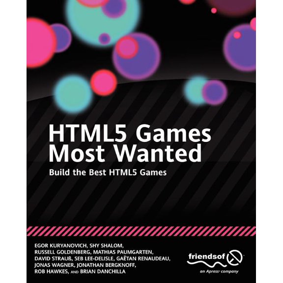 HTML5 Games Most Wanted: Build the Best HTML5 Games, (Paperback)