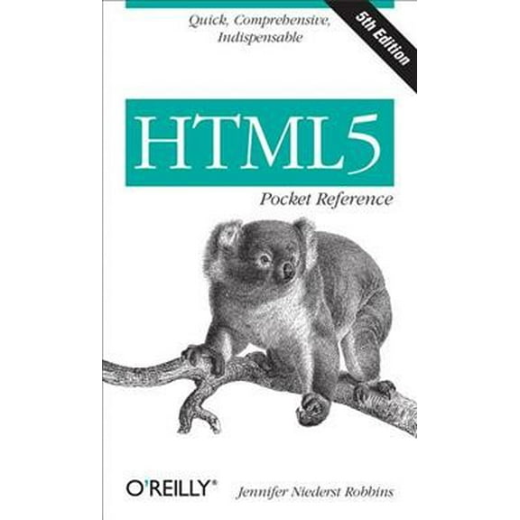 Pre-Owned HTML5 Pocket Reference: Quick, Comprehensive, Indispensable (Paperback) 1449363350 9781449363352