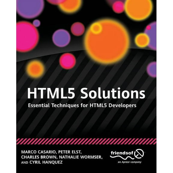 HTML5 Solutions: Essential Techniques for HTML5 Developers, (Paperback)