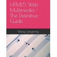 thumbnail image 1 of HTML5 Web Multimedia - The Definitive Guide (Paperback), 1 of 1