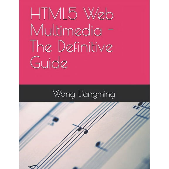 HTML5 Web Multimedia - The Definitive Guide (Paperback)