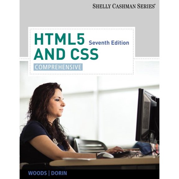 HTML5 and CSS: Comprehensive (Paperback) by Denise M Woods, William J Dorin