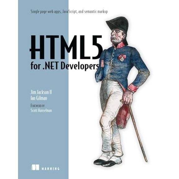 Pre-Owned HTML5 for .Net Developers: Single Page Web Apps, Javascript, and Semantic Markup (Paperback) 1617290432 9781617290435