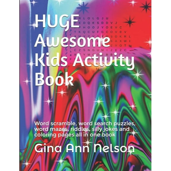 HUGE Awesome Kids Activity Book: Word scramble, word search puzzles, word mazes, riddles, silly jokes and coloring pages all in one book (Paperback)