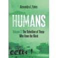 thumbnail image 1 of HUMANS Volume 3: The Rebellion of Those Who Have the Mark, (Paperback), 1 of 1