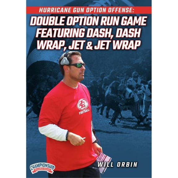HURRICANE GUN OPTION OFFENSE: DOUBLE OPTION RUN GAME FEATURING DASH, DASH WRAP, JET & JET WRAP (ORBIN)