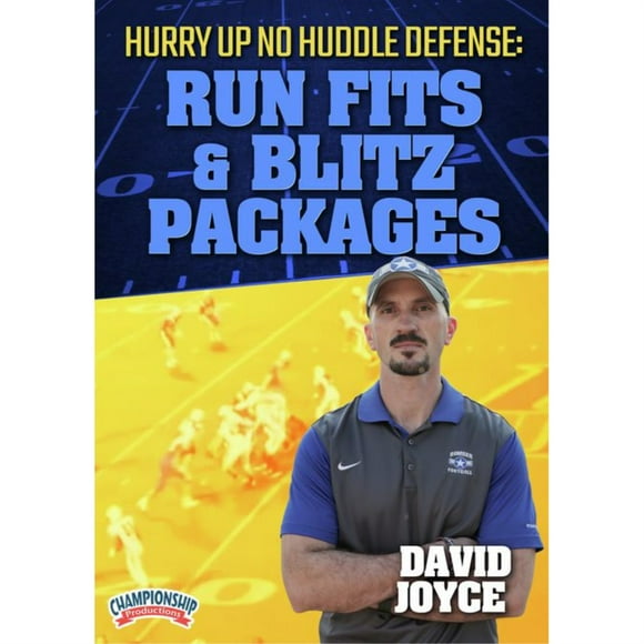 HURRY UP NO HUDDLE DEFENSE: RUN FITS AND BLITZ PACKAGES (JOYCE)
