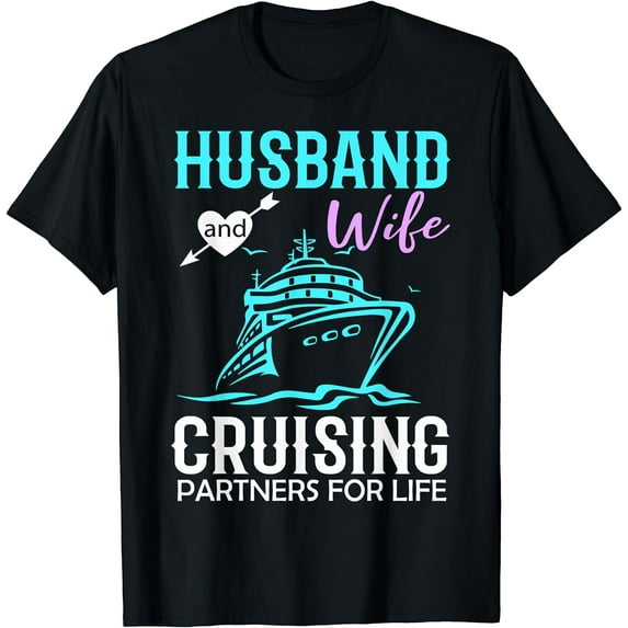 HUSBAND AND WIFE CRUISING PARTNERS FOR LIFE CRUISE COUPLES T-Shirt