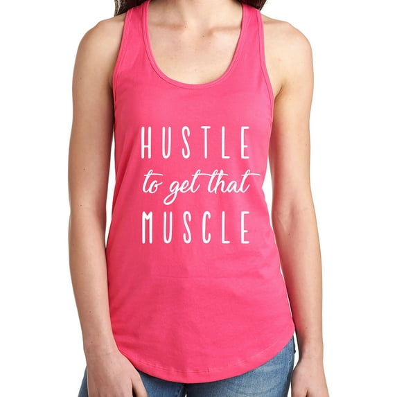 HUSTLE to get that MUSCLE Racerback Tank