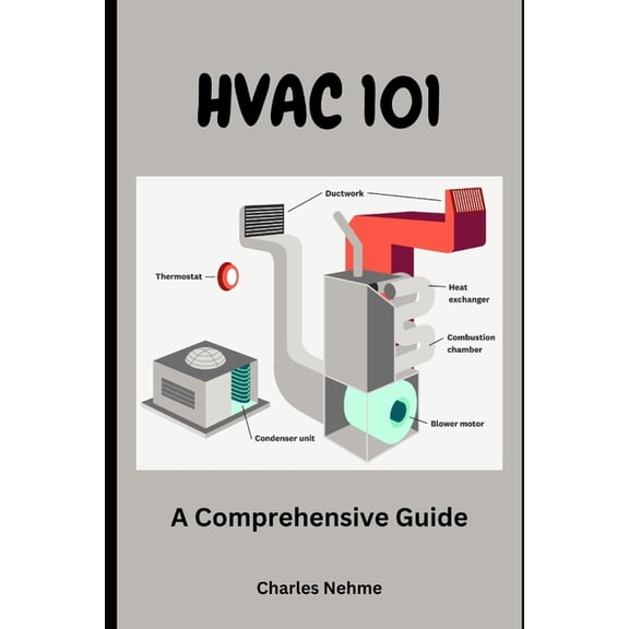 HVAC 101: A Comprehensive Guide, (Paperback)